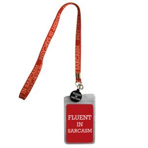 Fluent in Sarcasm - Funny Sarcastic Lanyard with 1” Rubber Logo Charm